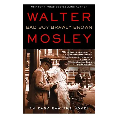 "Bad Boy Brawly Brown: An Easy Rawlins Novel" - "" ("Mosley Walter")(Paperback)