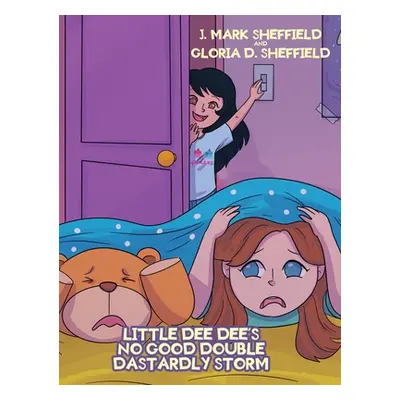 "Little Dee Dee's No Good Double Dastardly Storm" - "" ("Sheffield J. Mark")(Pevná vazba)