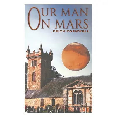 "Our Man On Mars" - "" ("Cornwell Keith")(Paperback)