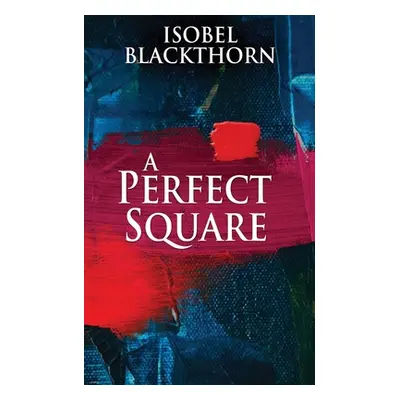 "A Perfect Square" - "" ("Blackthorn Isobel")(Paperback)