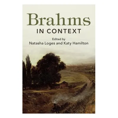 "Brahms in Context" - "" ("Loges Natasha")(Paperback)