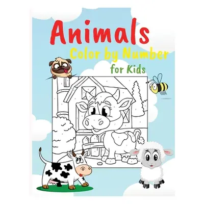 "Animals Color by Numbers: Educational Activity Book for Kids, Easy Coloring Pages Perfect for K