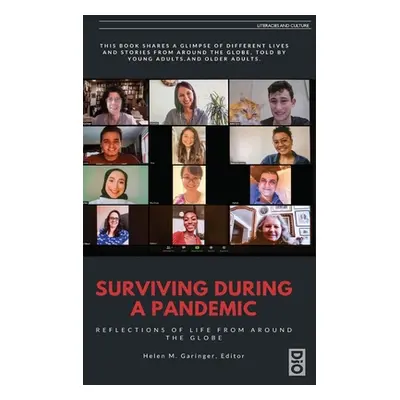 "Surviving During a Pandemic: Reflection of Life from Around the Globe" - "" ("Garinger Helen M.