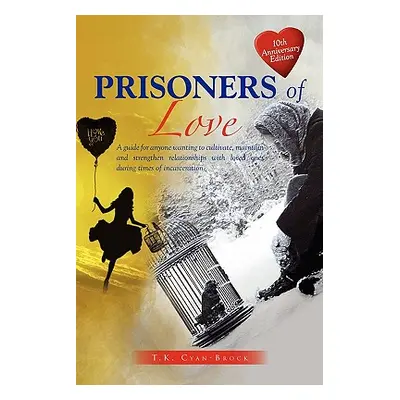 "Prisoners of Love" - "" ("Cyan-Brock T. K.")(Paperback)