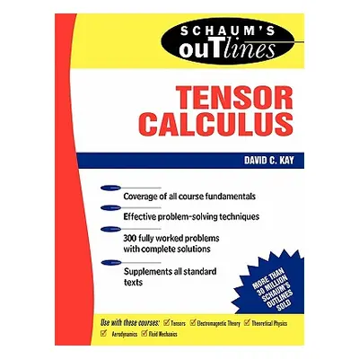 "Schaum's Outline of Tensor Calculus" - "" ("Kay David C.")(Paperback)