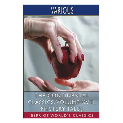 "The Continental Classics, Volume XVIII: Mystery Tales (Esprios Classics)" - "" ("Various")(Pape