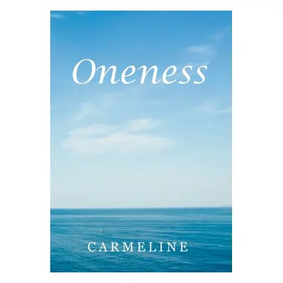 "Oneness" - "" ("Carmeline")(Pevná vazba)