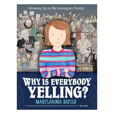 "Why Is Everybody Yelling?: Growing Up in My Immigrant Family" - "" ("Russo Marisabina")(Pevná v