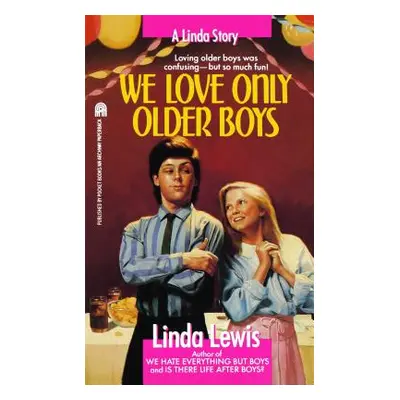 "We Love Only Older Boys" - "" ("Lewis Linda")(Paperback)