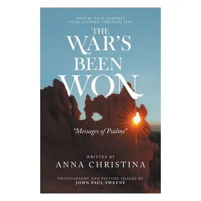 "The War's Been Won: Messages of Psalms" - "" ("Christina Anna")(Paperback)