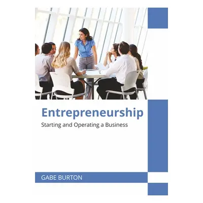 "Entrepreneurship: Starting and Operating a Business" - "" ("Burton Gabe")(Pevná vazba)