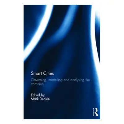 "Smart Cities: Governing, Modelling and Analysing the Transition" - "" ("Deakin Mark")(Pevná vaz