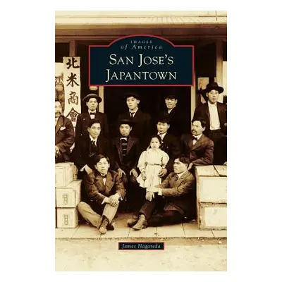 "San Jose's Japantown" - "" ("Nagareda James")(Pevná vazba)