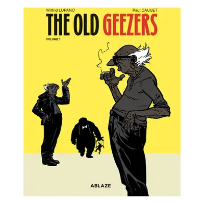 "The Old Geezers Vol 1" - "" ("Lupano Wilfrid")(Pevná vazba)