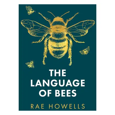 "The Language of Bees" - "" ("Howells Rae")(Paperback)