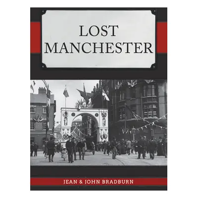 "Lost Manchester" - "" ("Bradburn Jean")(Paperback)