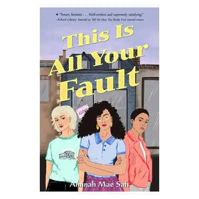 "This Is All Your Fault" - "" ("Safi Aminah Mae")(Paperback)