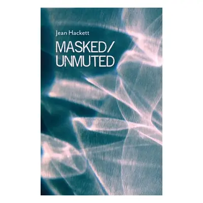 "Masked/Unmuted" - "" ("Hackett Jean")(Paperback)