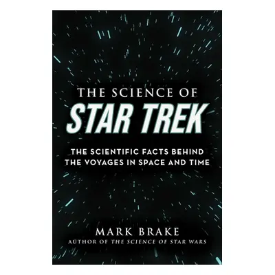 "The Science of Star Trek: The Scientific Facts Behind the Voyages in Space and Time" - "" ("Bra