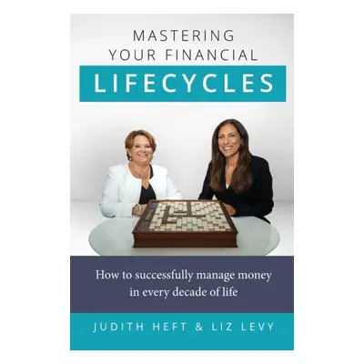 "Mastering Your Financial Lifecycles" - "" ("Heft Judith")(Paperback)