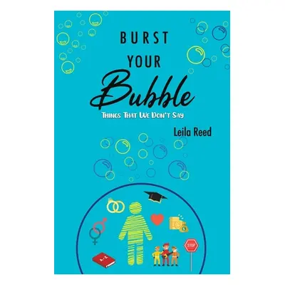 "Burst Your Bubble" - "" ("Reed Leila")(Paperback)