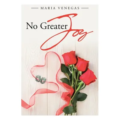 "No Greater Joy" - "" ("Venegas Maria")(Paperback)