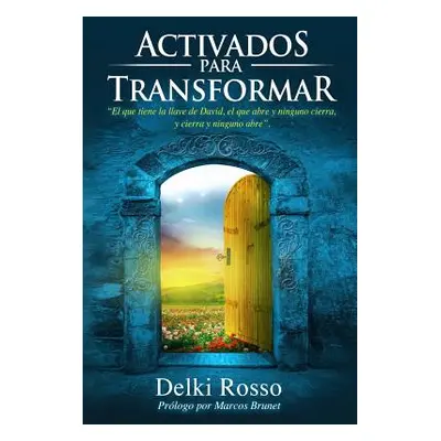 "Activados para Transformar: el que tiene la llave de David" - "" ("N")(QUALITY PAPERBACK BOOKS)