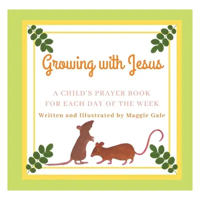 "Growing With Jesus" - "" ("Gale Maggie")(Paperback)