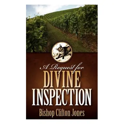 "A Request for Divine Inspection" - "" ("Jones Clifton")(Paperback)