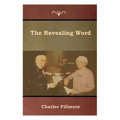 "The Revealing Word" - "" ("Fillmore Charles")(Paperback)