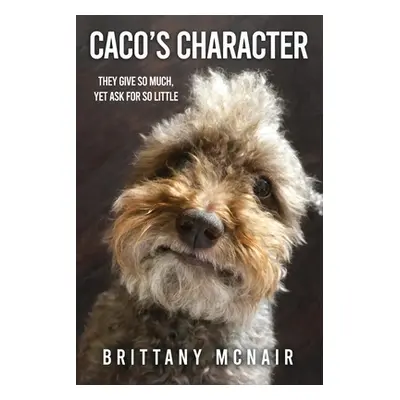 "Caco's Character" - "" ("McNair Brittany")(Paperback)