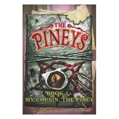 "The Pineys: Book 1: My Cousin, the Piney" - "" ("Digerolamo Tony")(Paperback)