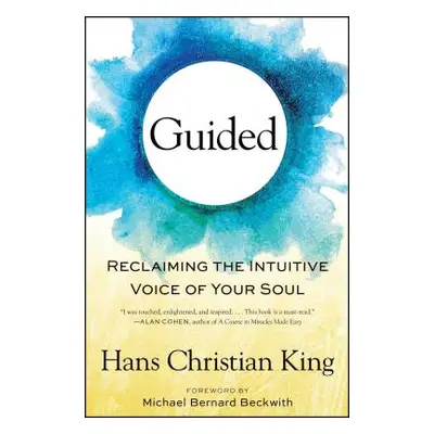 "Guided: Reclaiming the Intuitive Voice of Your Soul" - "" ("King Hans Christian")(Paperback)