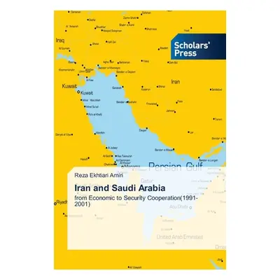 "Iran and Saudi Arabia" - "" ("Ekhtiari Amiri Reza")(Paperback)