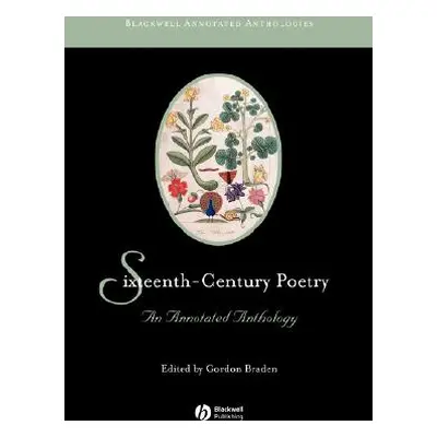 "Sixteenth-Century Poetry: An Annotated Anthology" - "" ("Braden Gordon")(Paperback)