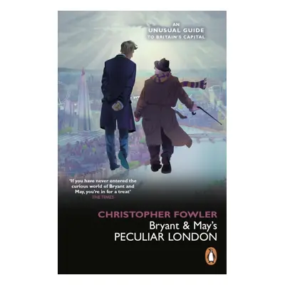 "Bryant & May's Peculiar London" - "" ("Fowler Christopher")(Paperback / softback)