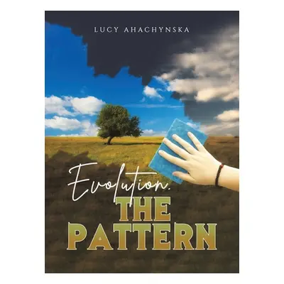 "Evolution. The Pattern" - "" ("Ahachynska Lucy")(Pevná vazba)