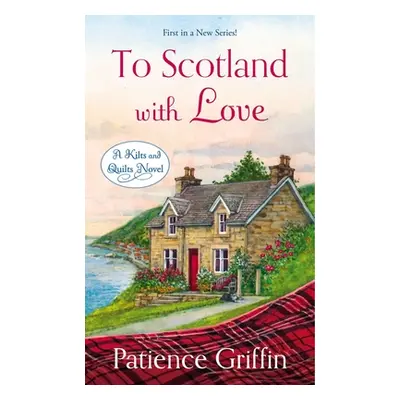 "To Scotland with Love" - "" ("Griffin Patience")(Mass Market Paperbound)