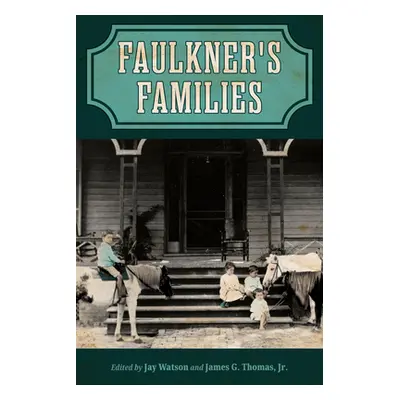 "Faulkner's Families" - "" ("Watson Jay")(Paperback)