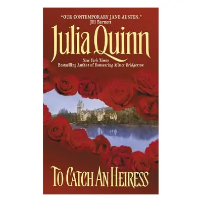 "To Catch an Heiress" - "" ("Quinn Julia")(Mass Market Paperbound)