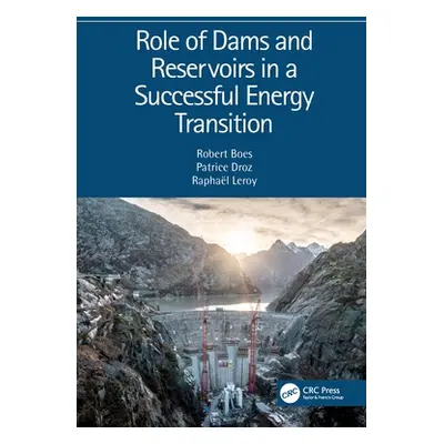 "Role of Dams and Reservoirs in a Successful Energy Transition: Proceedings of the 12th Icold Eu