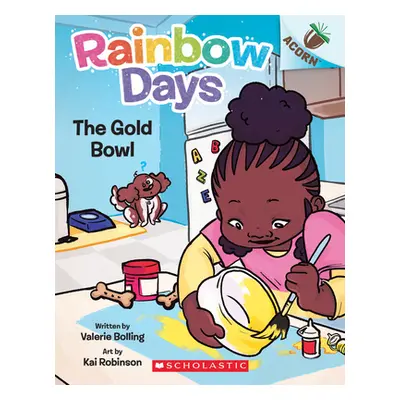 "The Gold Bowl: An Acorn Book (Rainbow Days #2)" - "" ("Bolling Valerie")(Paperback)