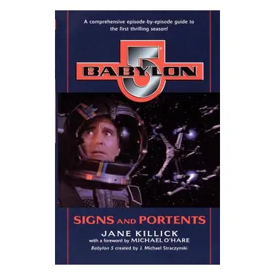 "Babylon 5: Signs and Portents" - "" ("Killick Jane")(Paperback)