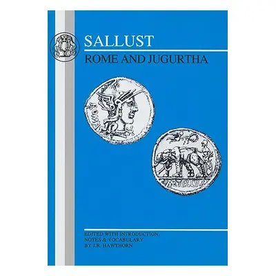 "Sallust: Rome and Jugurtha" - "" ("Hawthorn J. R.")(Paperback)