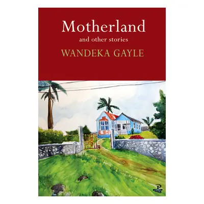 "Motherland: And Other Stories" - "" ("Gayle Wandeka")(Paperback)