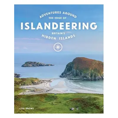 "Islandeering: Adventures Around Britain's Hidden Islands" - "" ("Drewe Lisa")(Paperback)