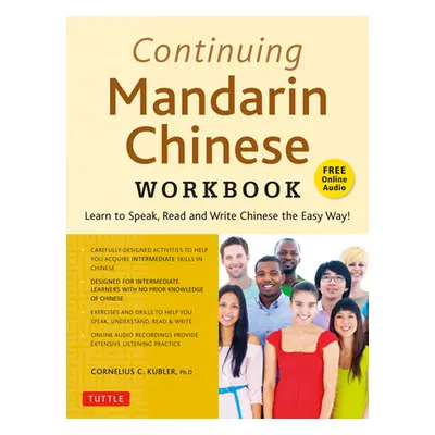 "Continuing Mandarin Chinese Workbook: Learn to Speak, Read and Write Chinese the Easy Way!