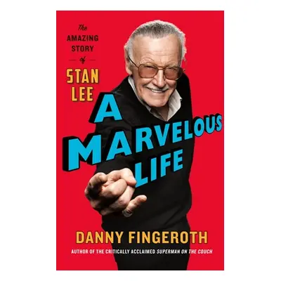 "A Marvelous Life: The Amazing Story of Stan Lee" - "" ("Fingeroth Danny")(Paperback)