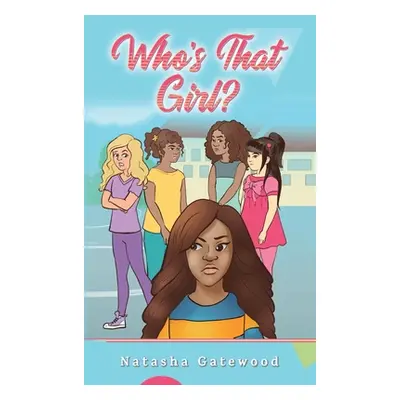 "Who's That Girl?" - "" ("Gatewood Natasha")(Paperback)