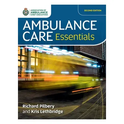 "Ambulance Care Essentials" - "" ("Pilbery Richard")(Paperback)